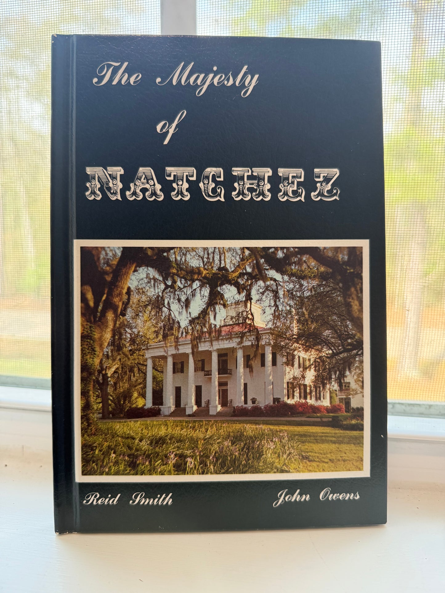 *USED* The Majesty of Natchez by Reid Smith and John Owens