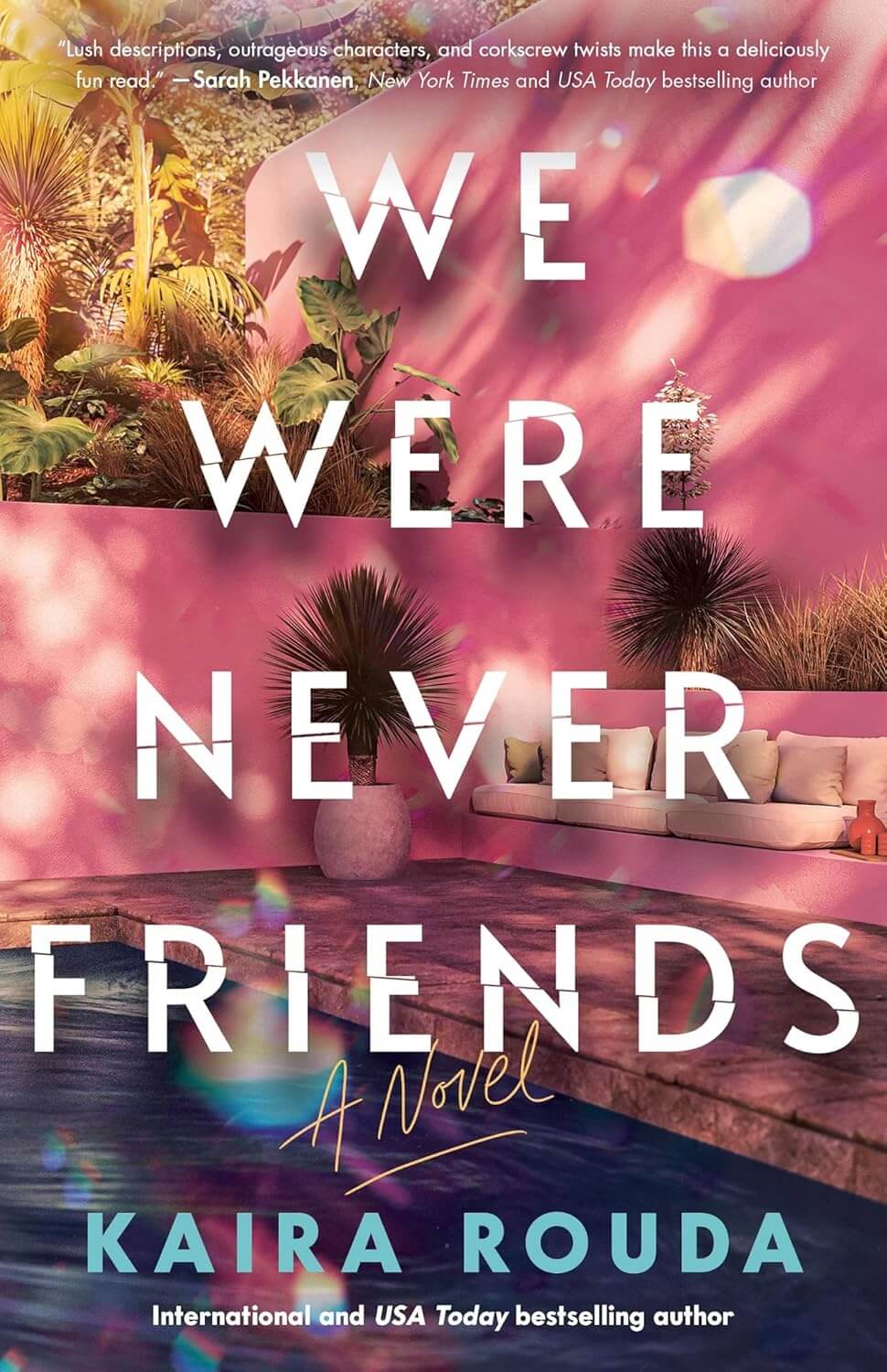 We Were Never Friends by Kaira Rouda - New Paperback