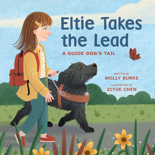 Eltie Takes the Lead: A Guide Dog's Tail *PRE-ORDER*