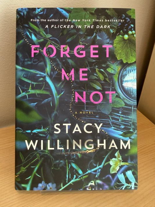 Forget Me Not by Stacy Willingham