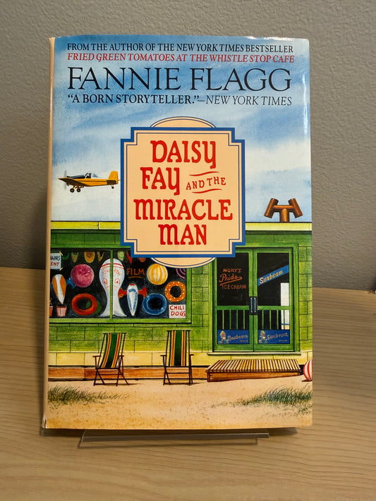 Daisy Fay and the Miracle Man by Fannie Flagg | Used Hardcover