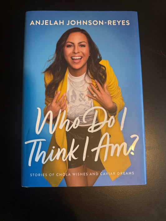 Book cover of 'Who Do I Think I Am?' by Anjelah Johnson-Reyes on a dark background