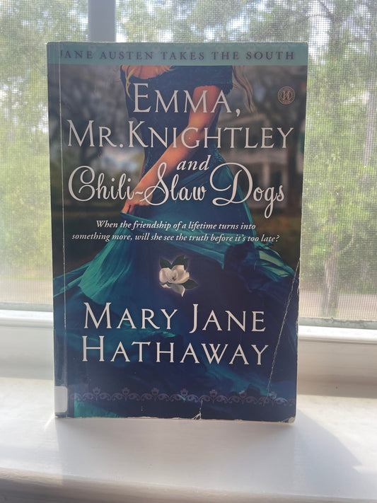 *USED* Emma, Mr. Knightley and Chili-Slaw Dogs by Mary Jane Hathaway