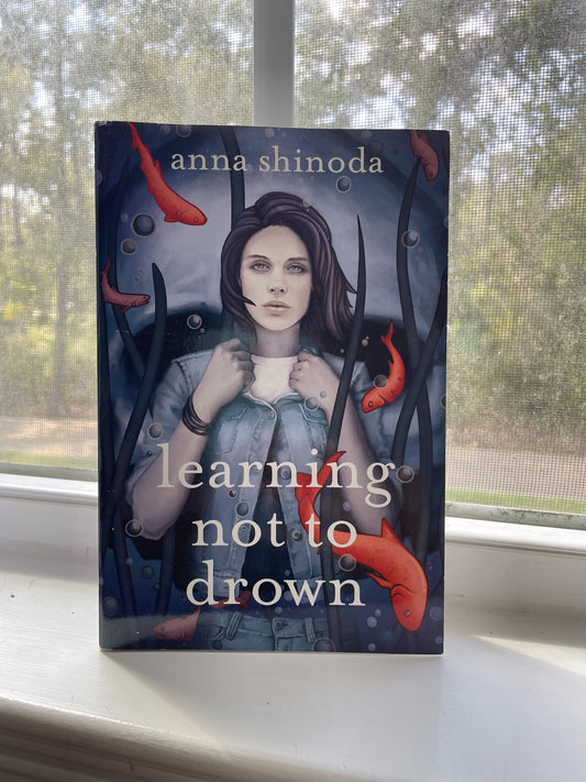 *USED* Learning Not to Drown by Anna Shinoda