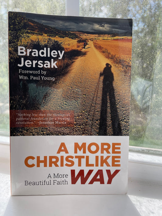 *USED* A More Christlike Way by Bradley Jersak